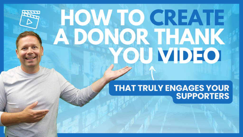 How To Create A Donor Thank You Video