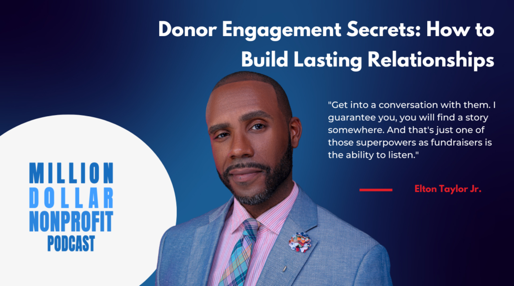 Engaging Donors with Authentic Storytelling: Insights from Elton Taylor