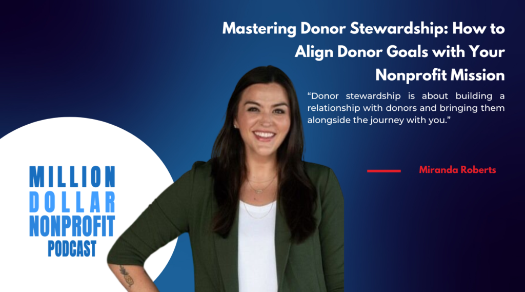 How Donor Stewardship Can Make or Break Your Nonprofit’s Success